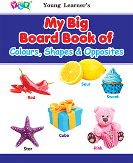 My Big Board Book of Colours, Shapes & Opposites